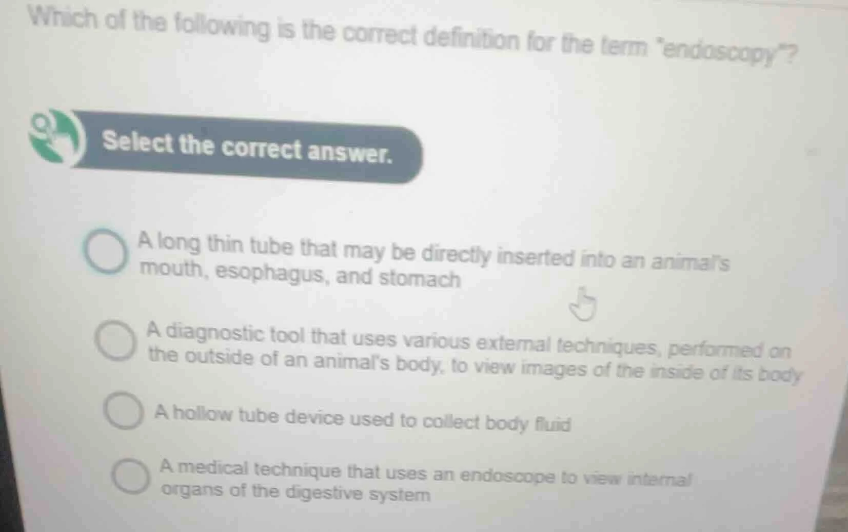 which of the following is the correct definition for the term endoscopy…