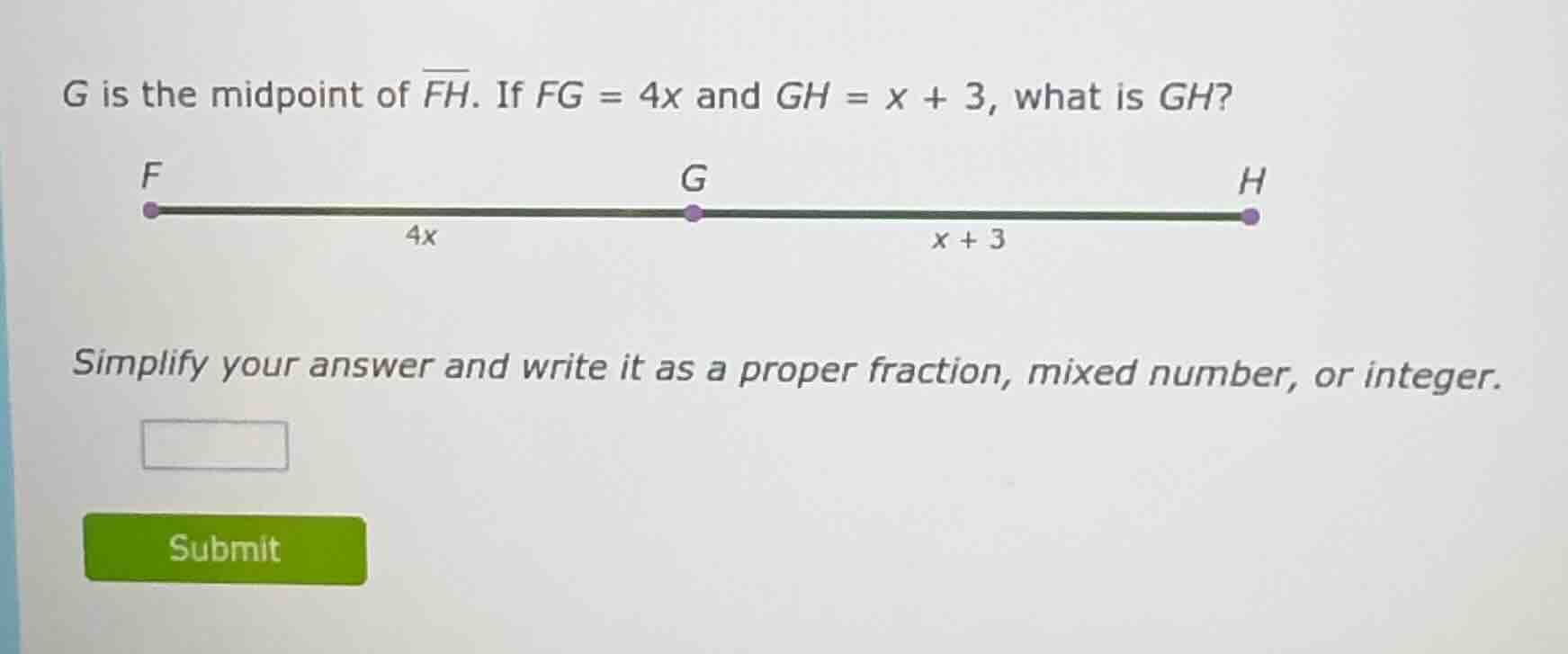 g is the midpoint of \\(\\overline{fh}\\). if \\(fg = 4x\\) and \\(gh =…