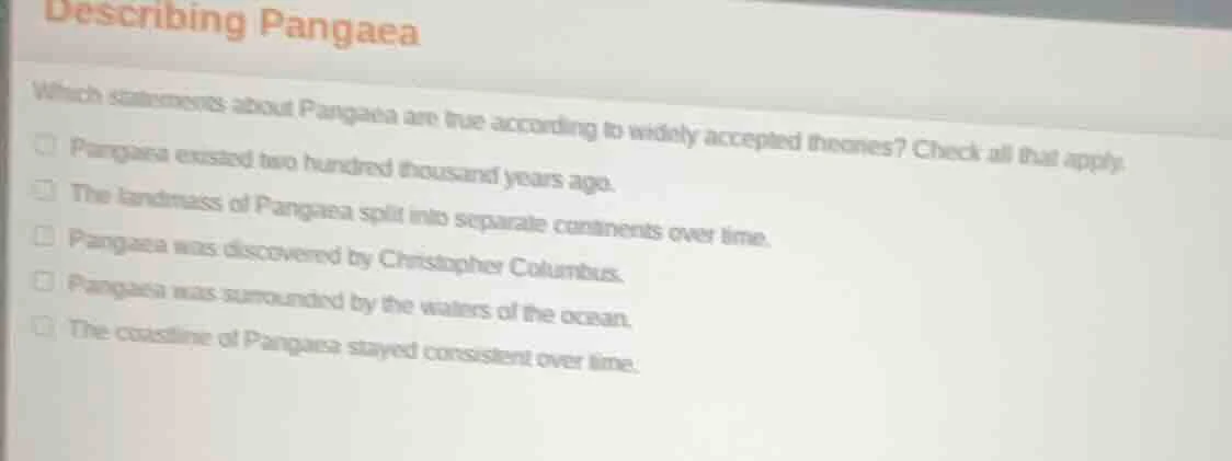 describing pangaea which statements about pangaea are true according to…