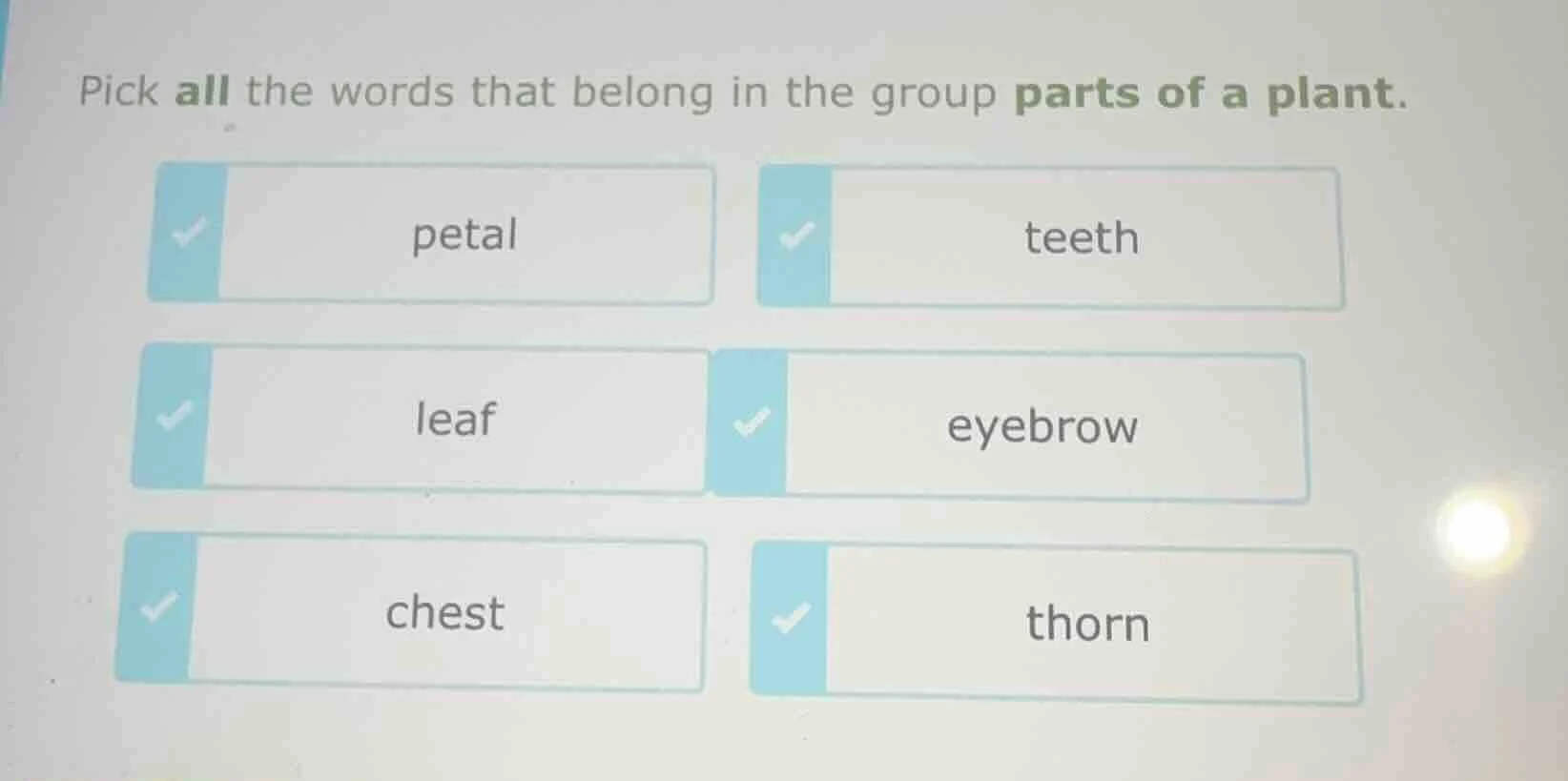 pick all the words that belong in the group parts of a plant. petal tee…