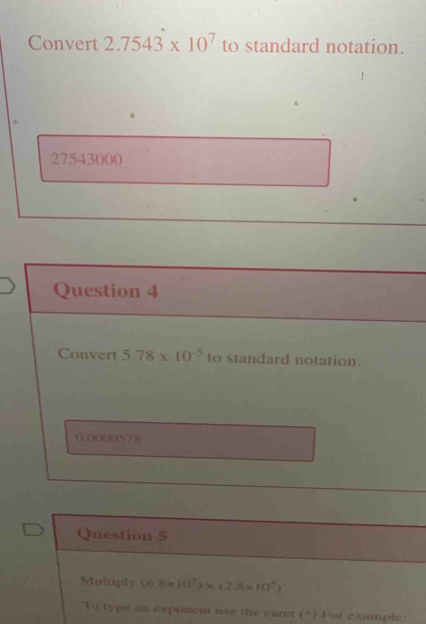 convert 2.7543 x 10⁷ to standard notation. 27543000 question 4 convert …