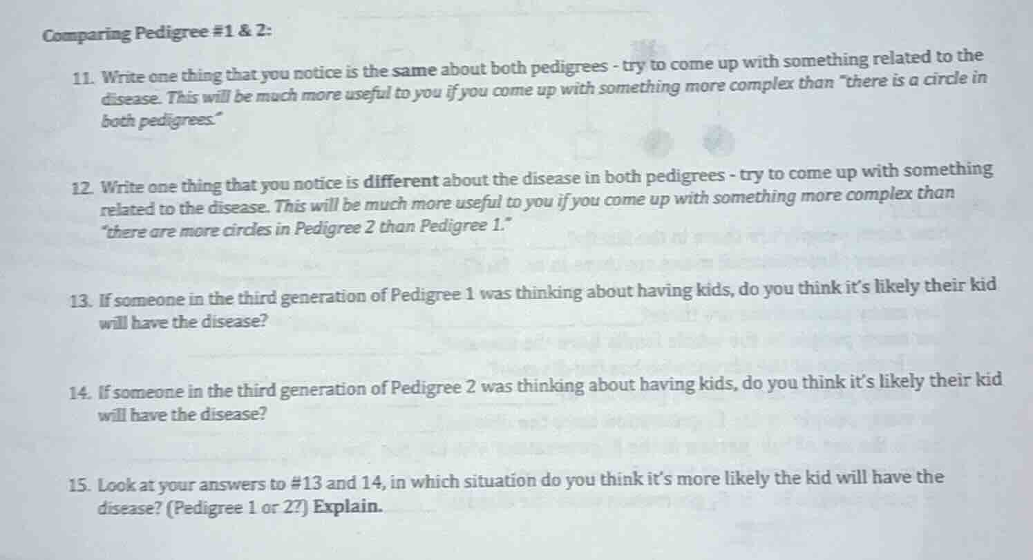 comparing pedigree #1 & 2: 11. write one thing that you notice is the s…