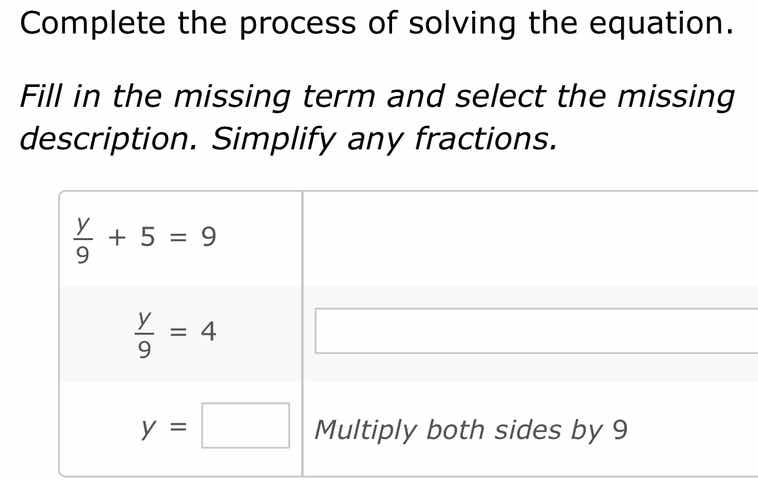 complete the process of solving the equation. fill in the missing term …
