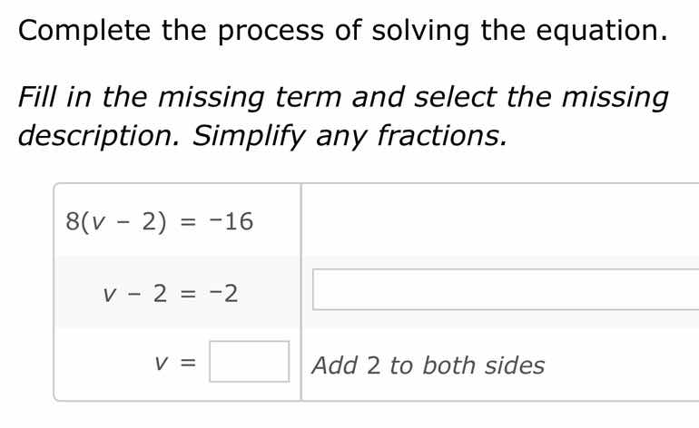 complete the process of solving the equation. fill in the missing term …