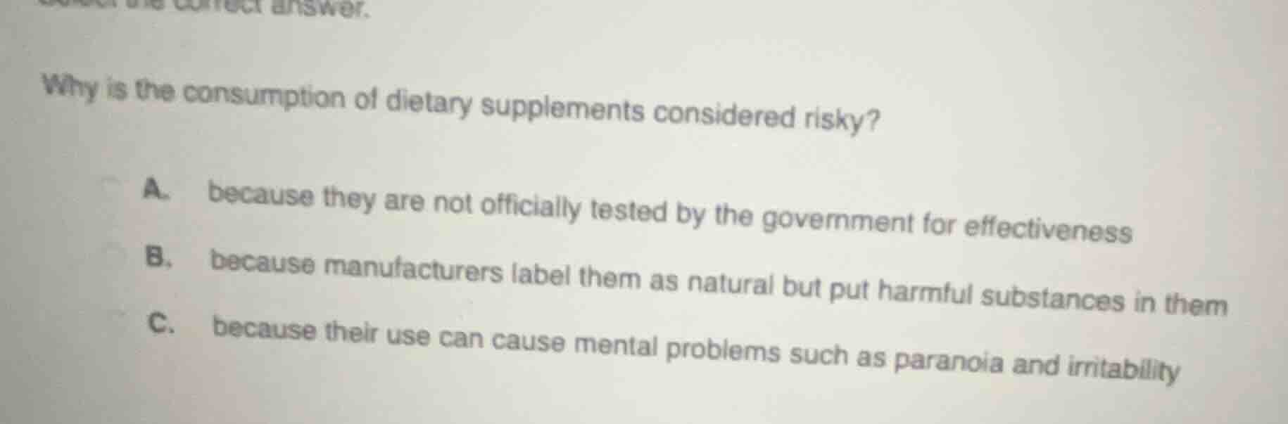 why is the consumption of dietary supplements considered risky? a. beca…