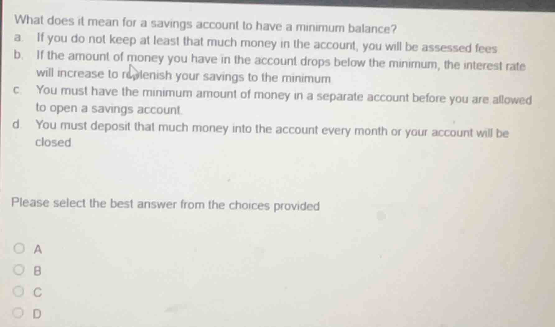 what does it mean for a savings account to have a minimum balance? a. i…