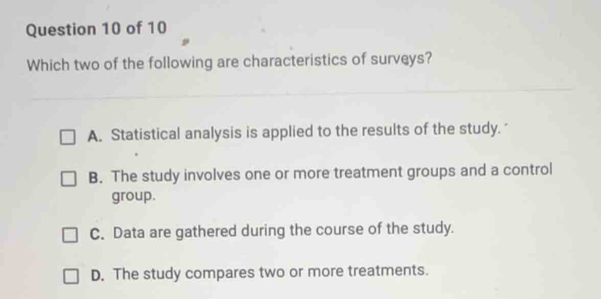 question 10 of 10 which two of the following are characteristics of sur…