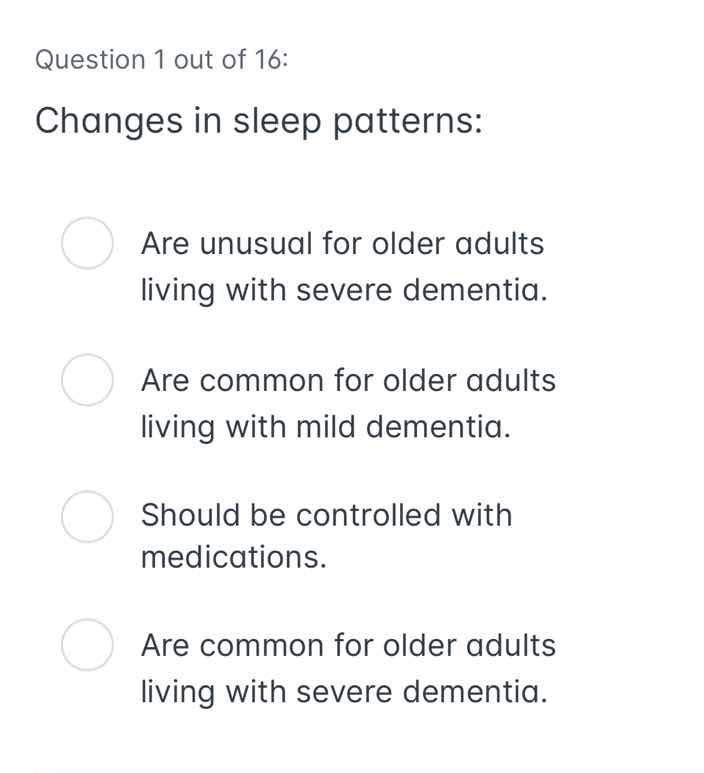 question 1 out of 16: changes in sleep patterns: are unusual for older …