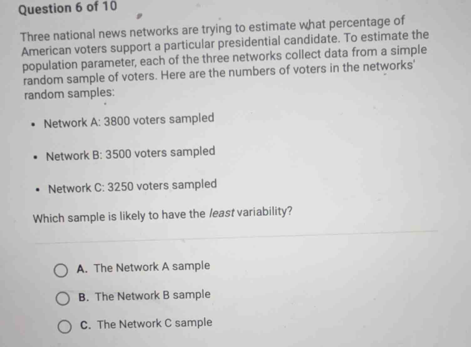 question 6 of 10 three national news networks are trying to estimate wh…