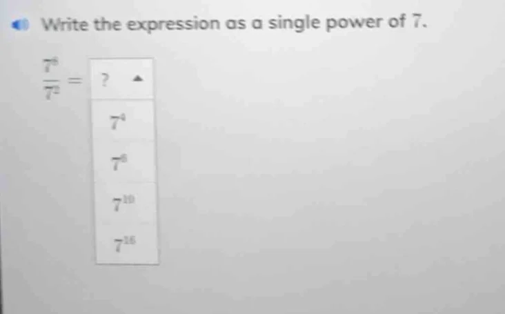 write the expression as a single power of 7.\\(\frac{7^8}{7^2}=\\)?\\(7…