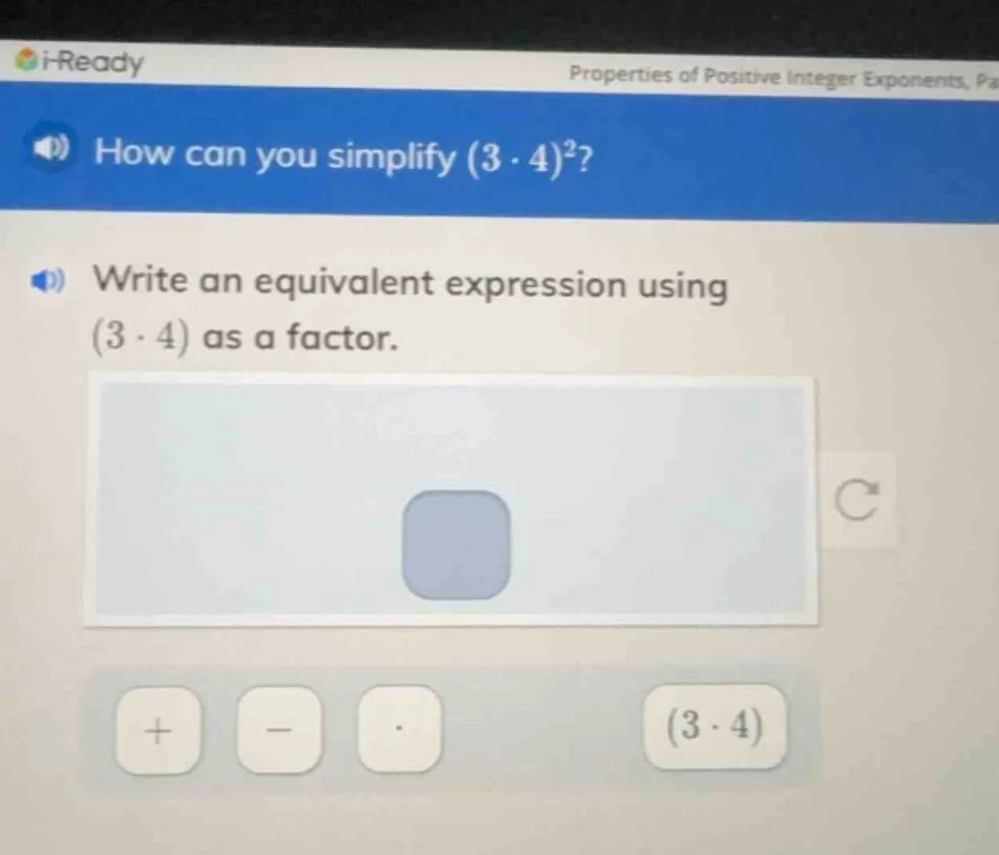 how can you simplify $(3 \\cdot 4)^2$? write an equivalent expression u…