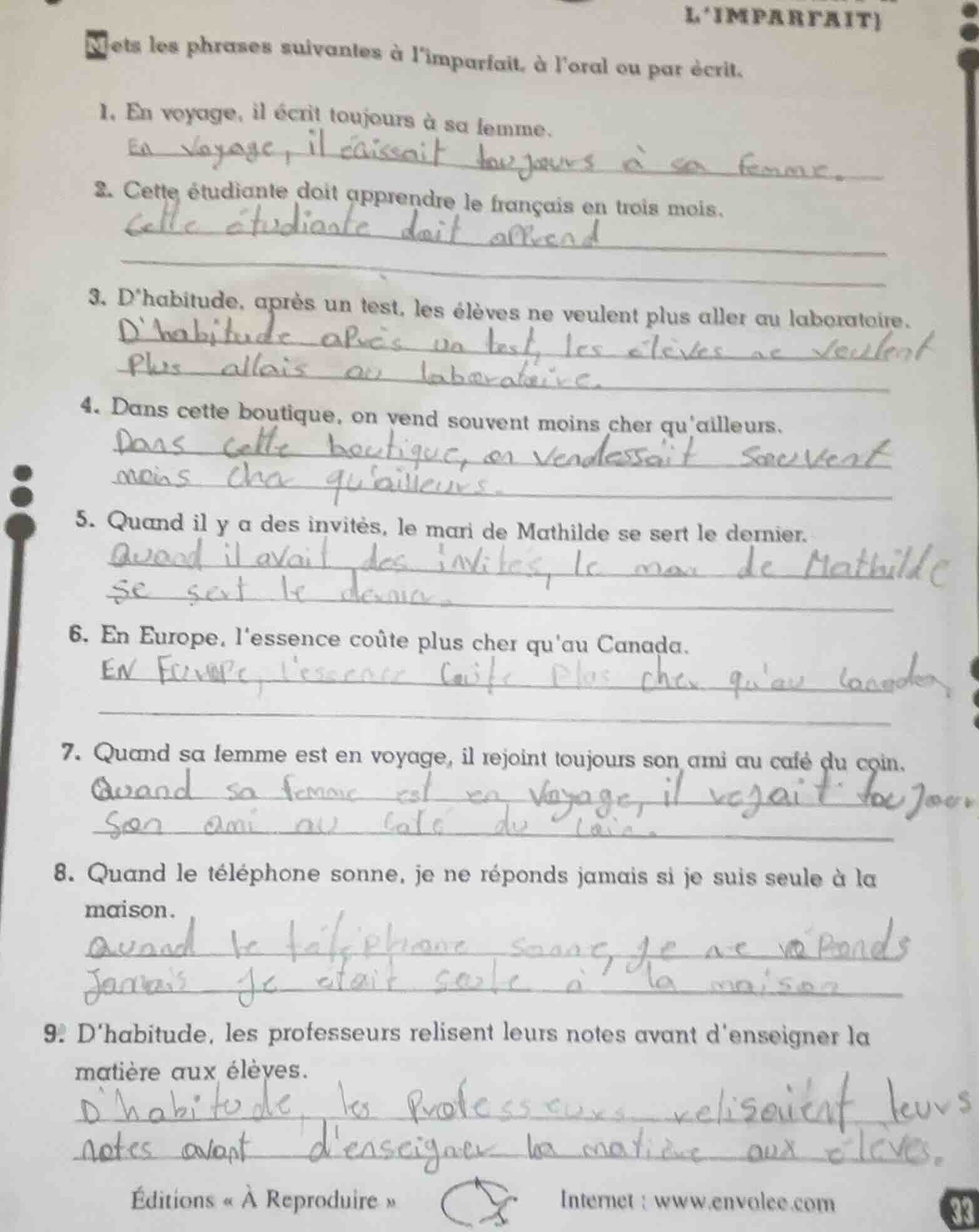 limparfait mets les phrases suivantes à limparfait, à loral ou par écri…