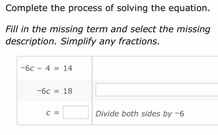 complete the process of solving the equation. fill in the missing term …