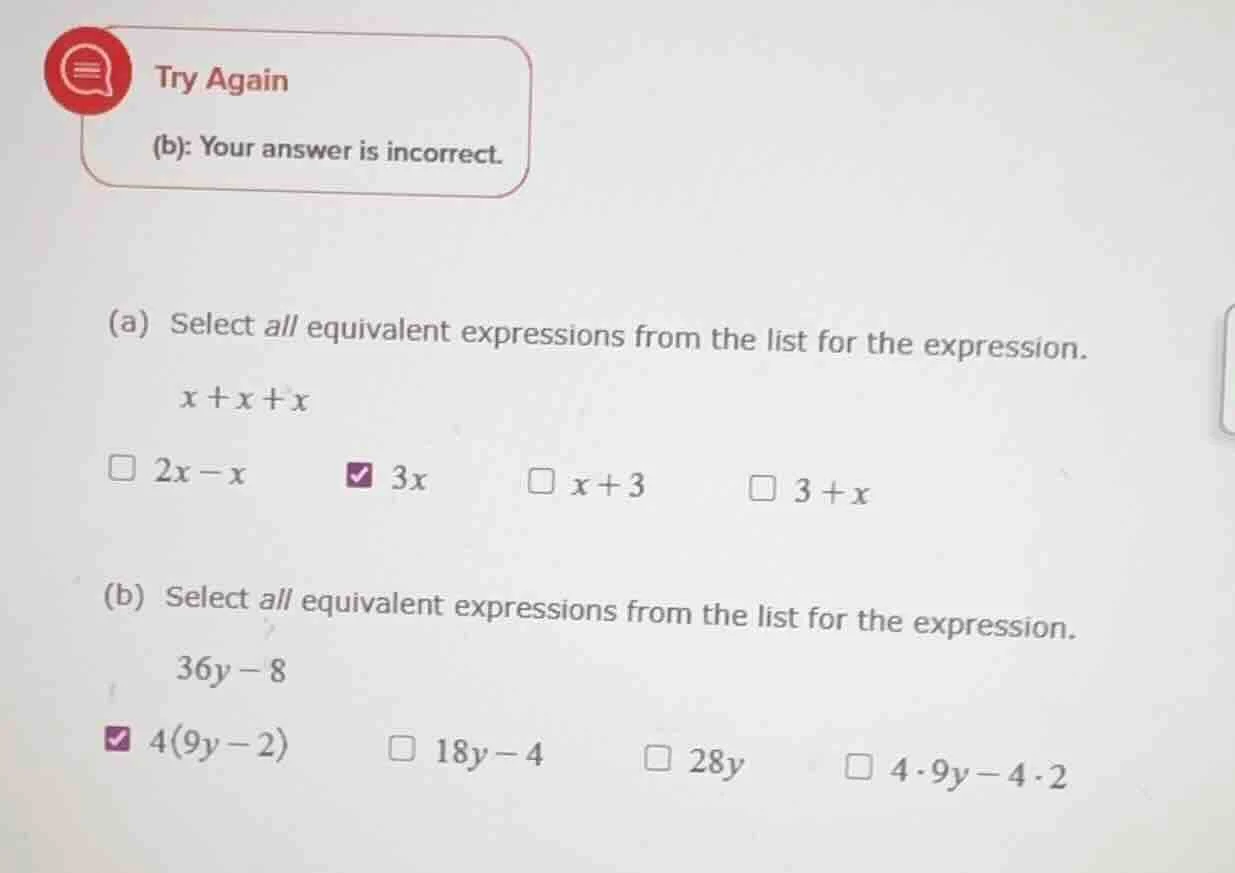 try again (b): your answer is incorrect. (a) select all equivalent expr…