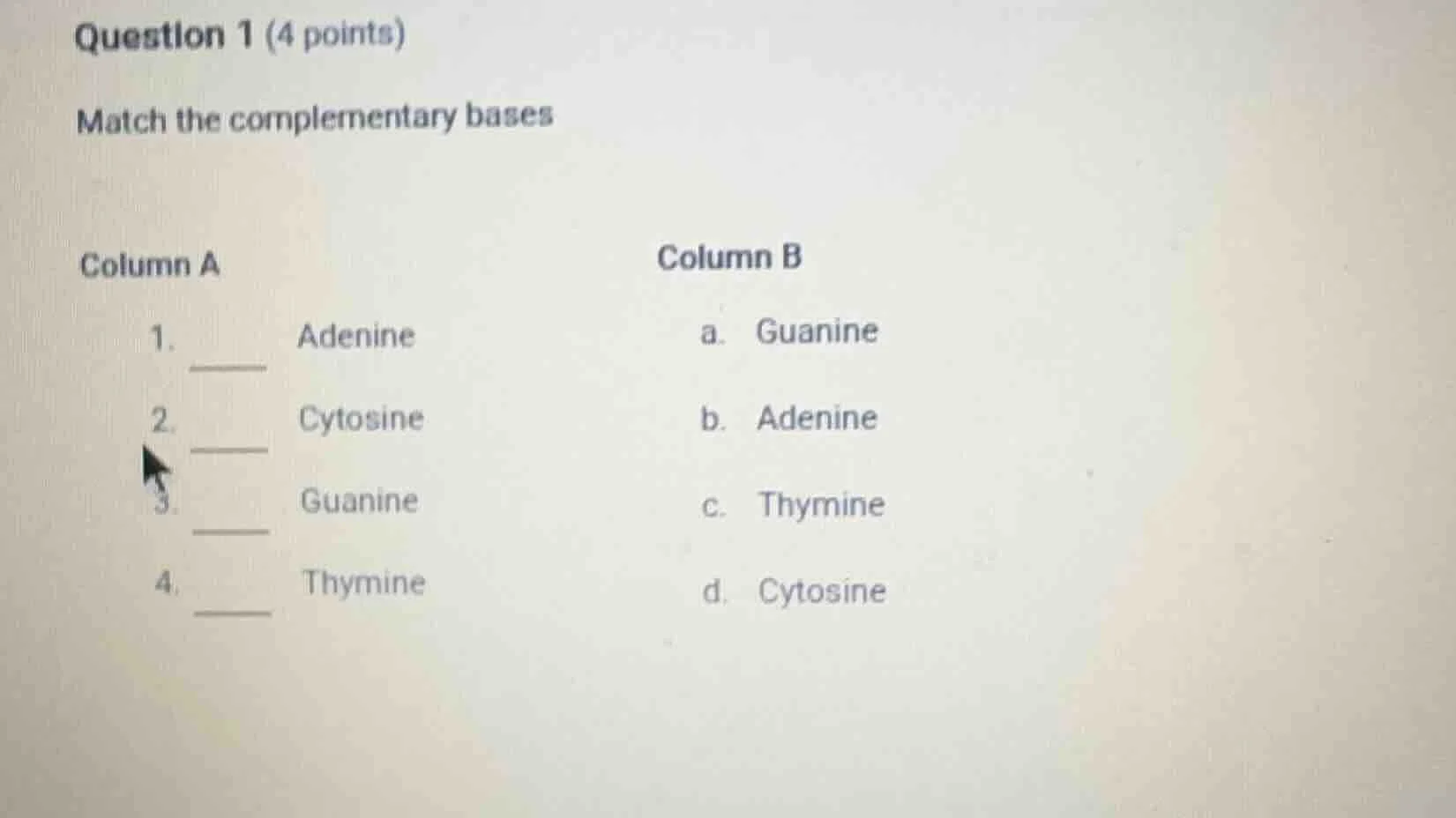 question 1 (4 points) match the complementary bases column a\t\tcolumn …