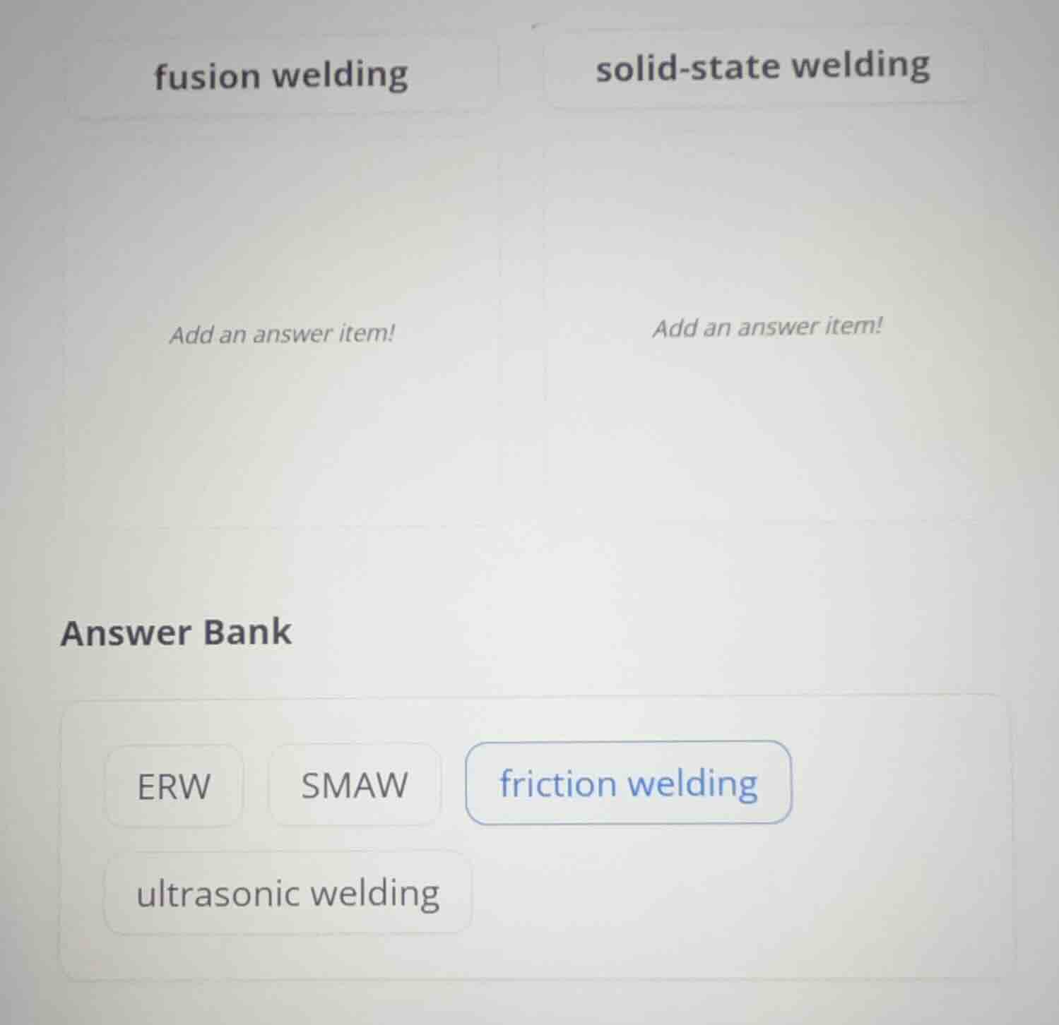 fusion welding solid - state welding add an answer item! add an answer …