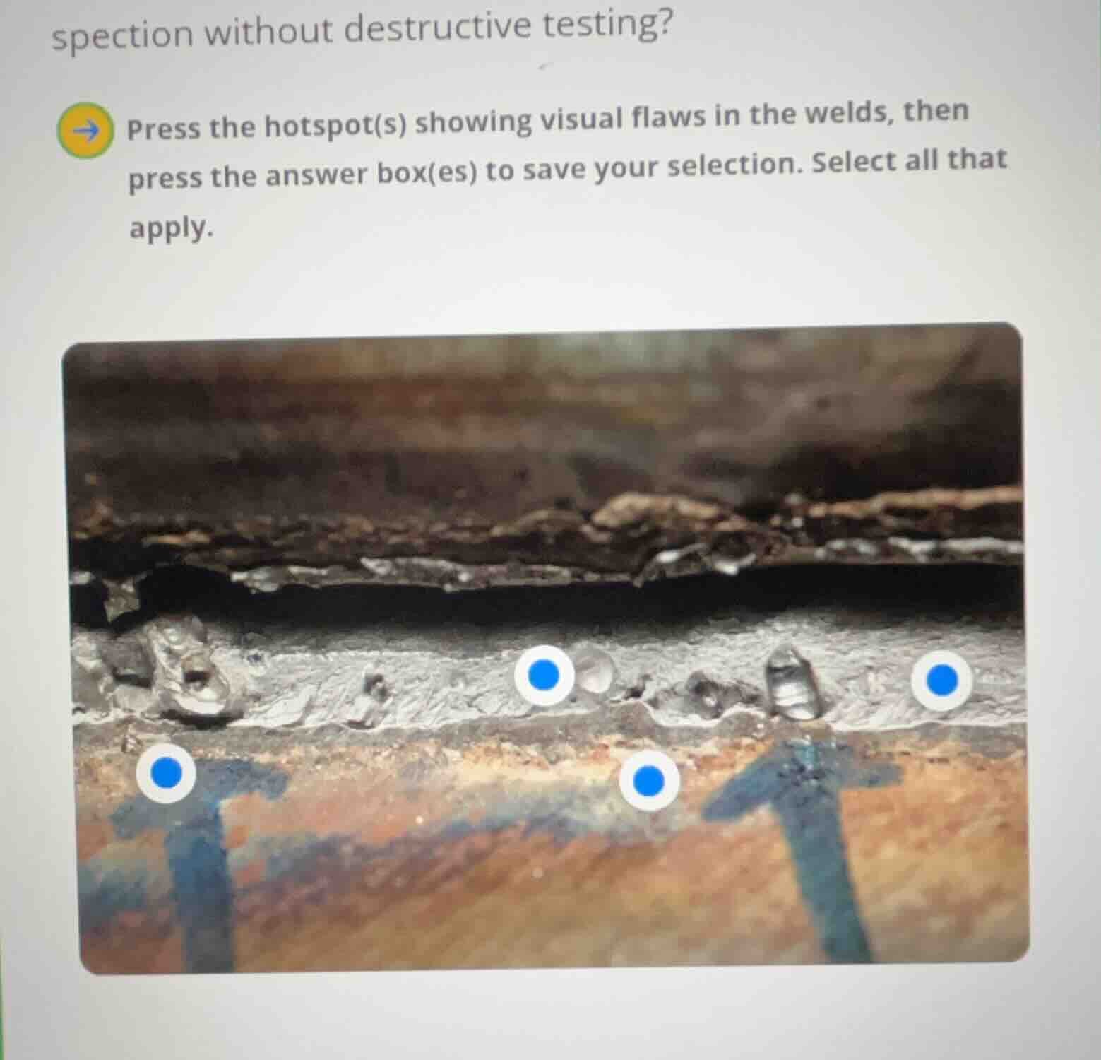 spection without destructive testing? press the hotspot(s) showing visu…