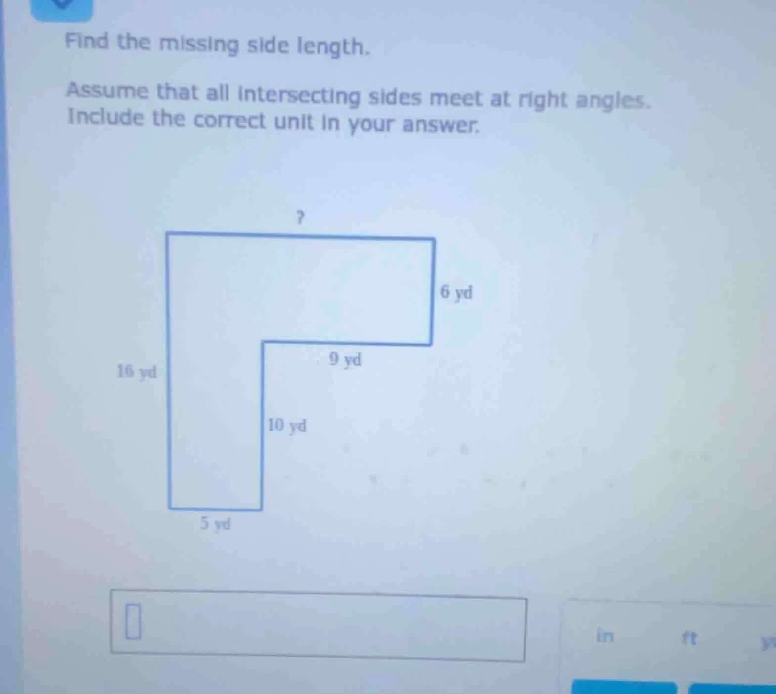 find the missing side length. assume that all intersecting sides meet a…