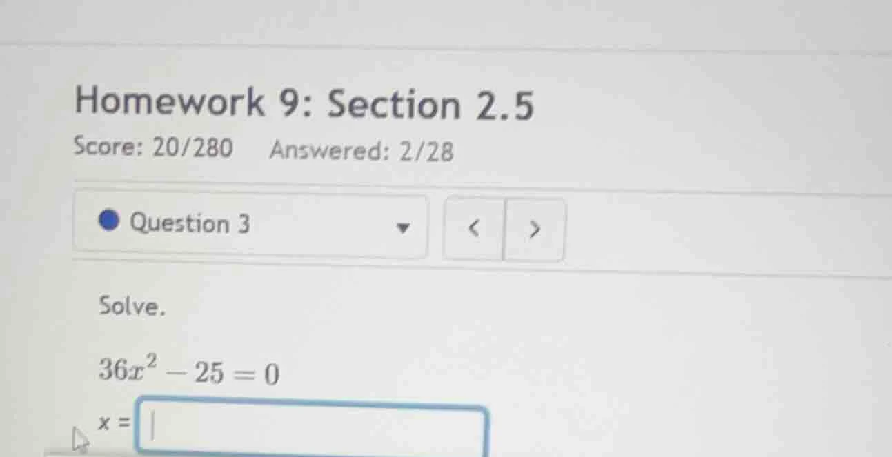 homework 9: section 2.5 score: 20/280 answered: 2/28 question 3 solve. …