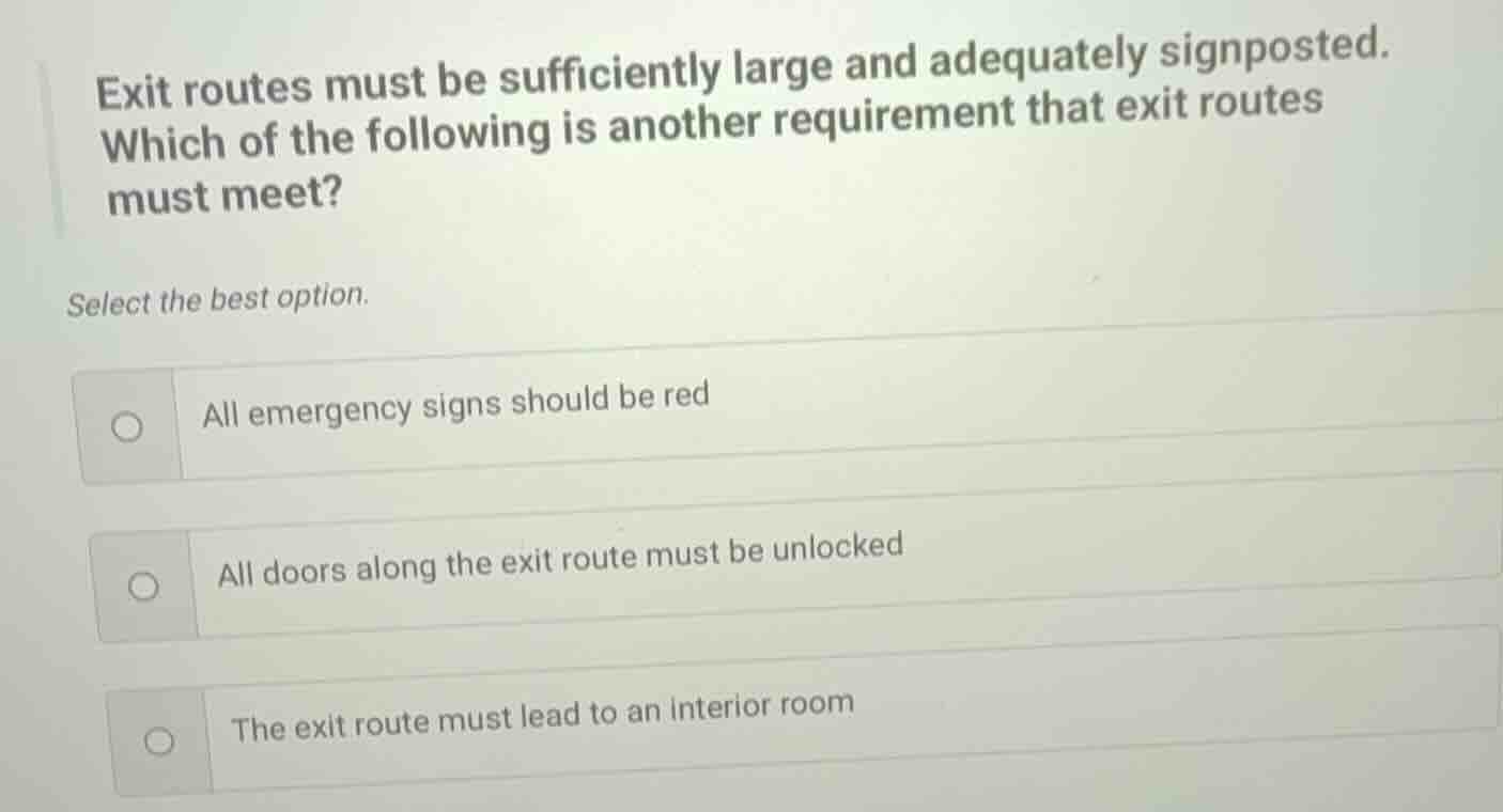 exit routes must be sufficiently large and adequately signposted. which…