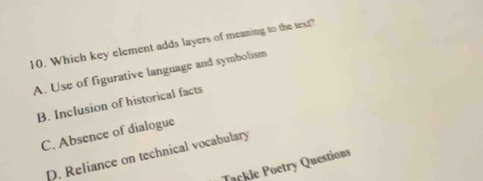10. which key element adds layers of meaning to the text? a. use of fig…