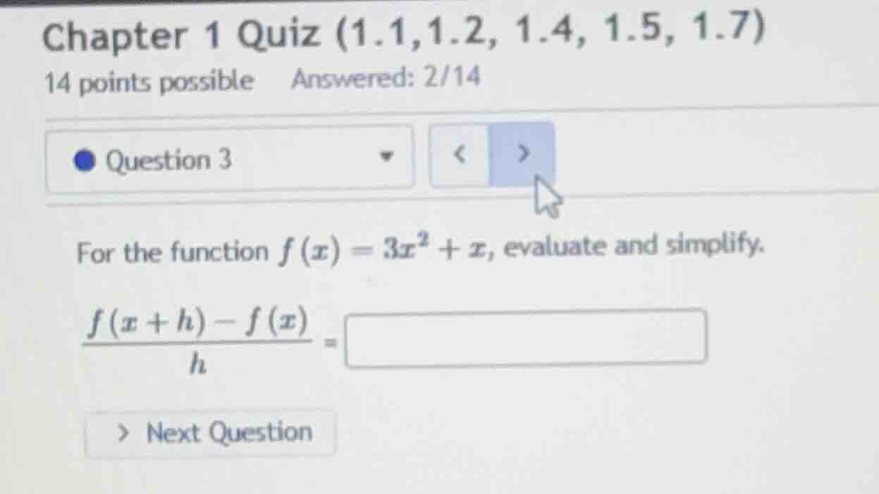 chapter 1 quiz (1.1,1.2, 1.4, 1.5, 1.7) 14 points possible answered: 2/…