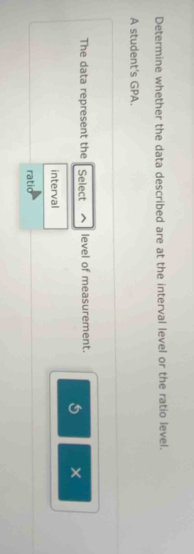 determine whether the data described are at the interval level or the r…