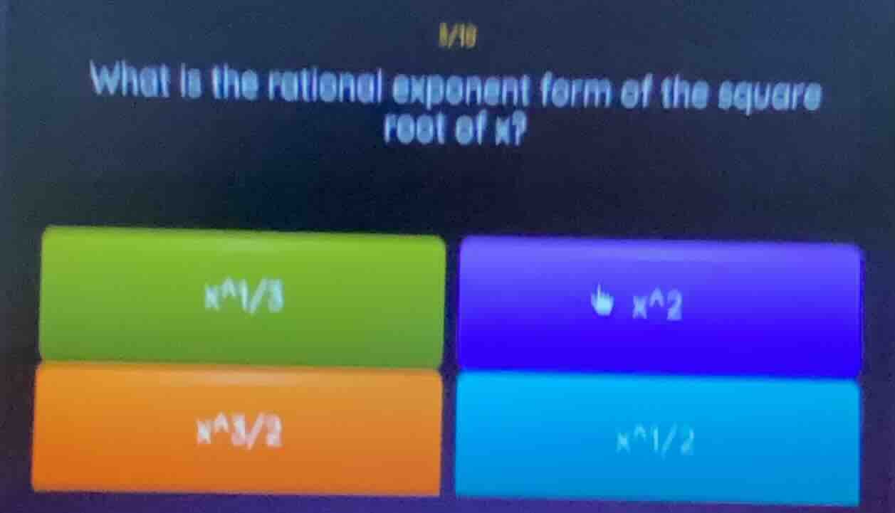 1/18 what is the rational exponent form of the square root of x? x^1/3 …