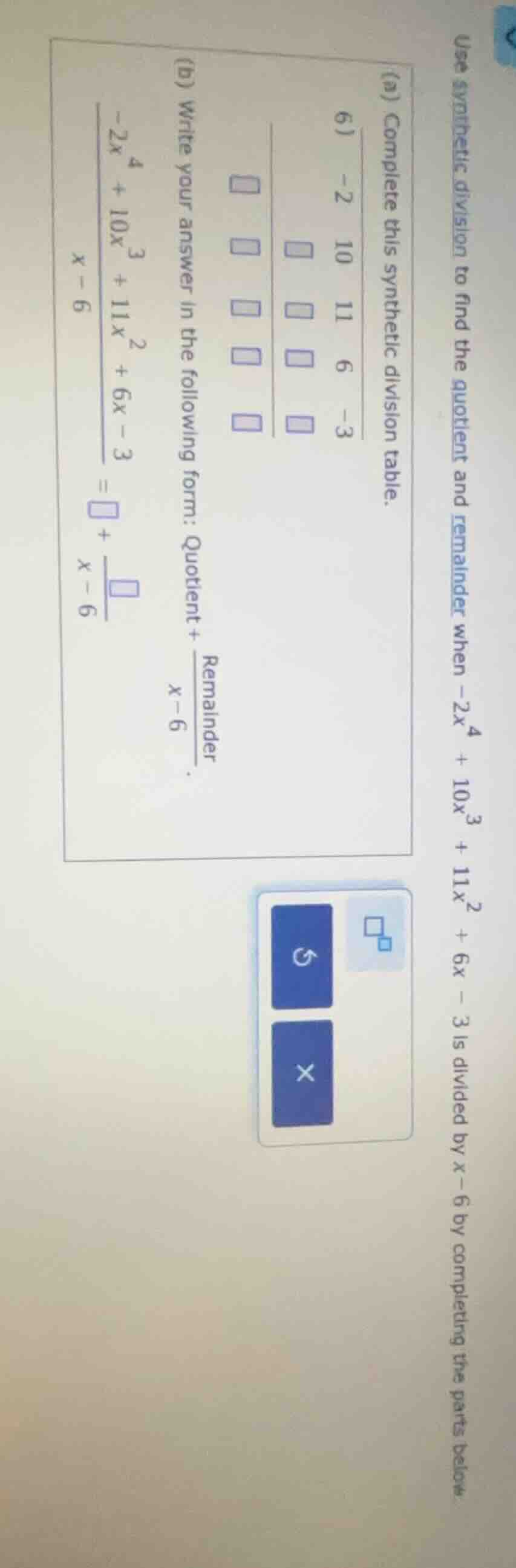 use synthetic division to find the quotient and remainder when (-2x^{4}…