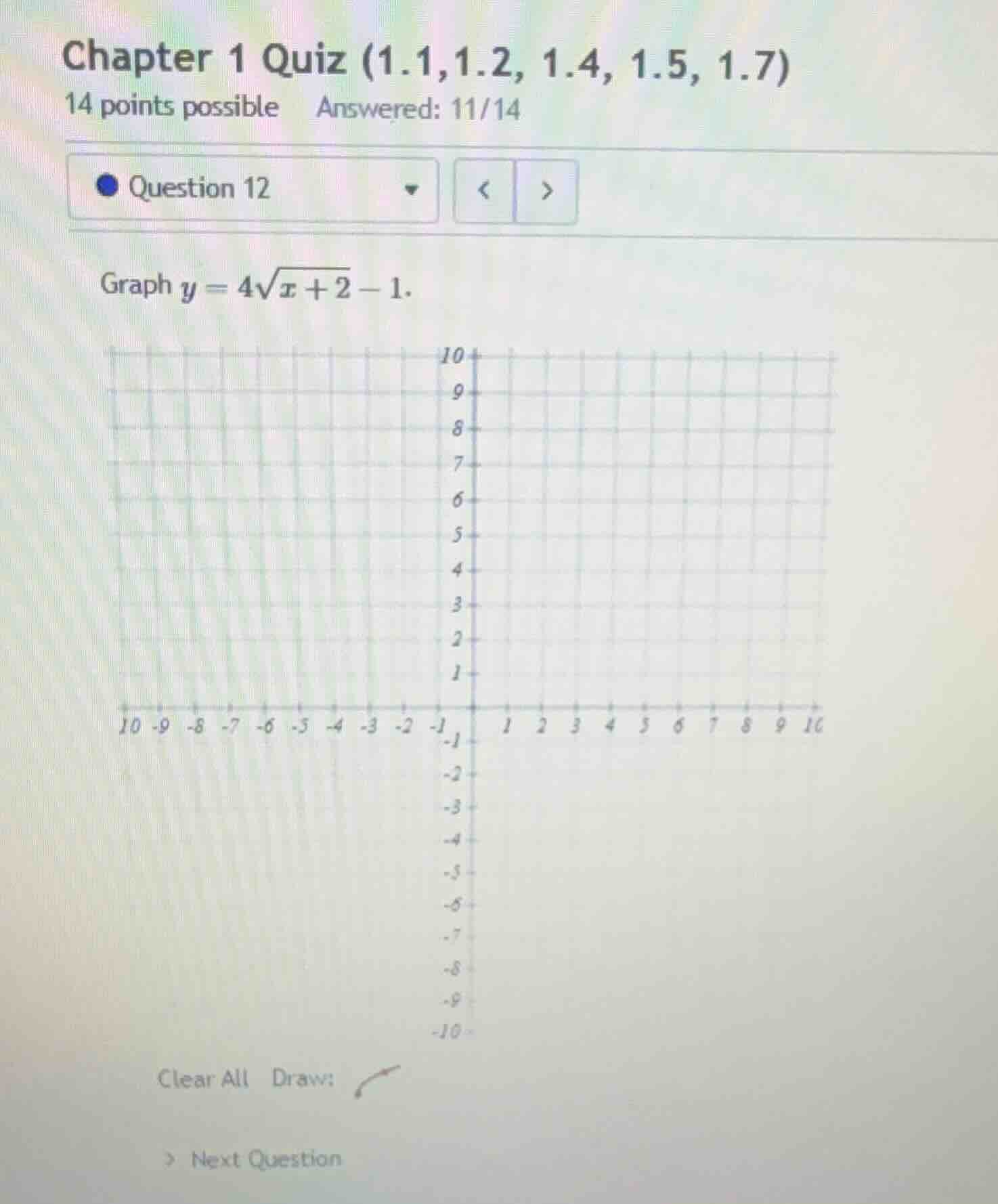 chapter 1 quiz (1.1,1.2, 1.4, 1.5, 1.7) 14 points possible answered: 11…