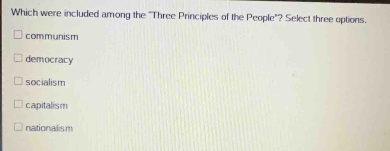 which were included among the \three principles of the people\? select …