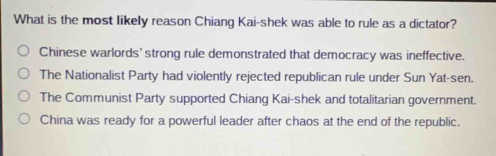 what is the most likely reason chiang kai - shek was able to rule as a …
