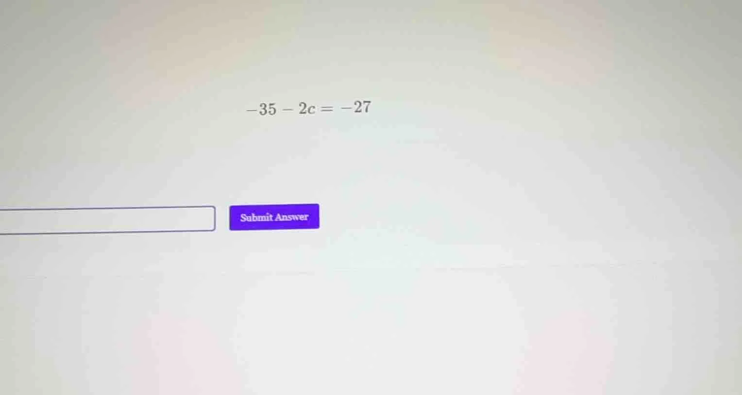 -35 - 2c = -27