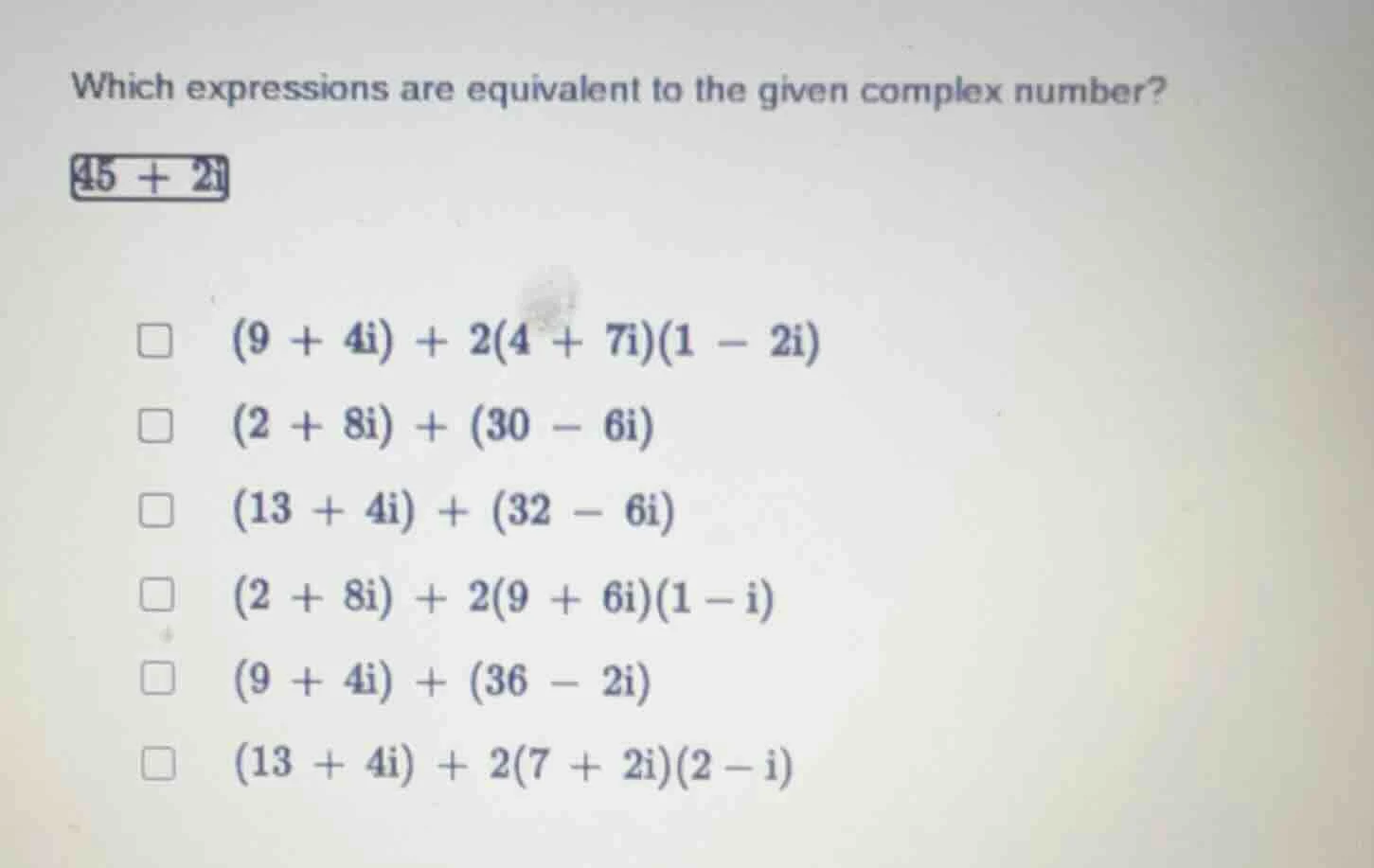 which expressions are equivalent to the given complex number? 45 + 2i (…