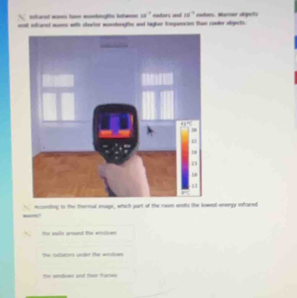 infrared waves have wavelengths between $10^{-7}$ meters and $10^{-3}$ …