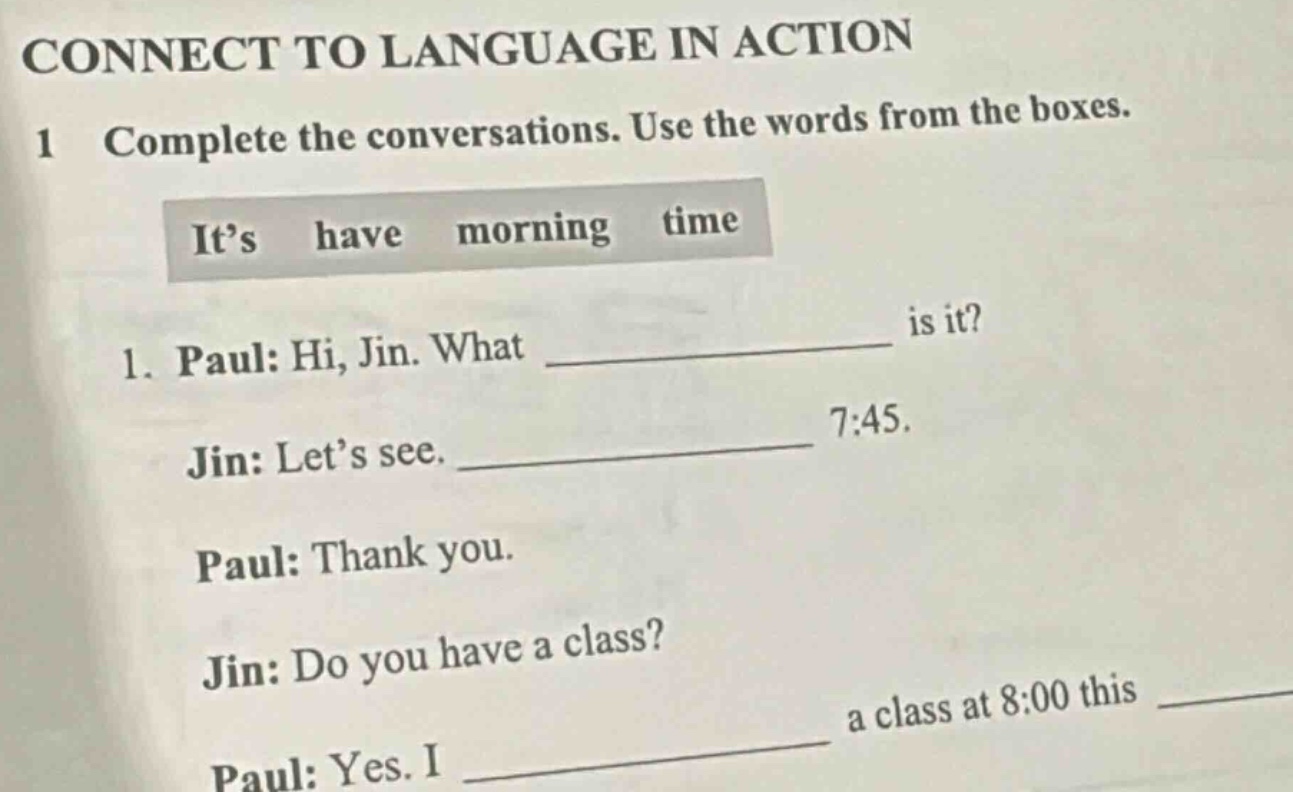 connect to language in action 1 complete the conversations. use the wor…