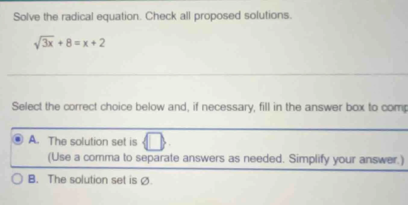 solve the radical equation. check all proposed solutions. \\(sqrt{3x} +…
