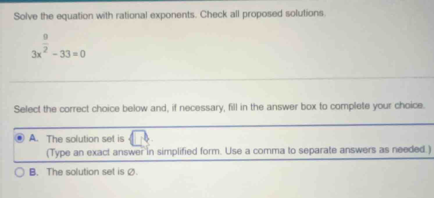 solve the equation with rational exponents. check all proposed solution…