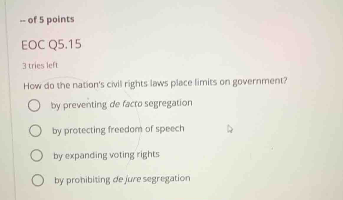 of 5 points eoc q5.15 3 tries left how do the nation’s civil rights law…