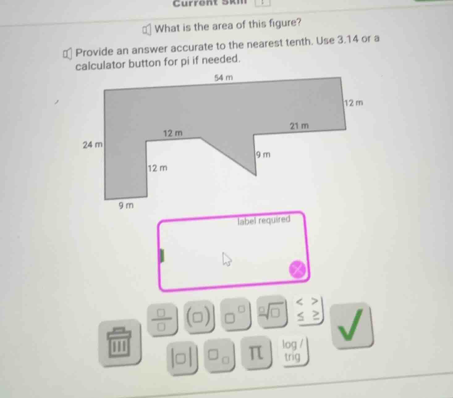 what is the area of this figure? provide an answer accurate to the near…