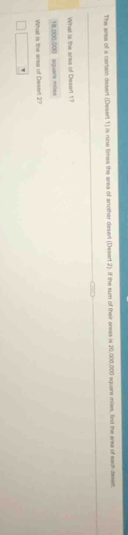 the area of a certain desert (desert 1) is nine times the area of anoth…