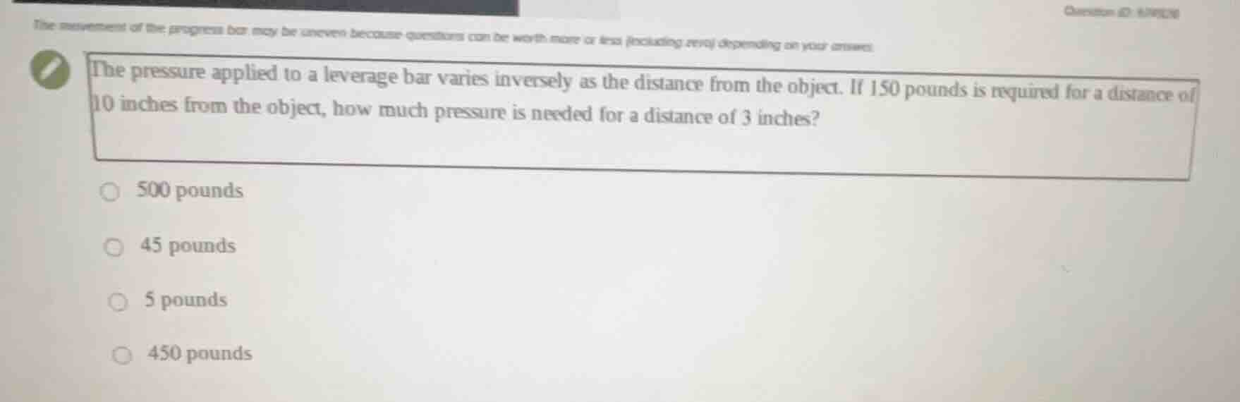 the pressure applied to a leverage bar varies inversely as the distance…