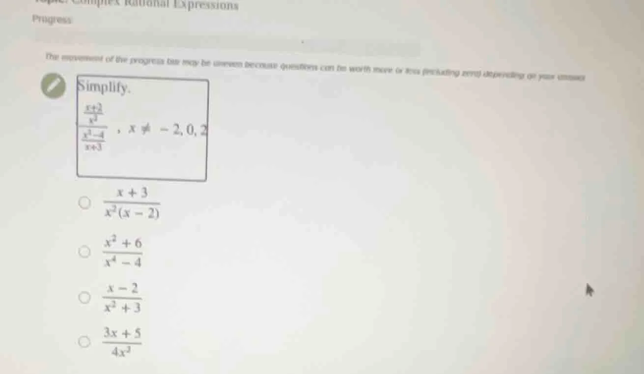 simplify. \\(\\frac{\\frac{x+2}{x^2}}{\\frac{x^2 - 4}{x + 3}}\\), \\(x …