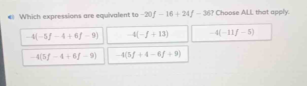 which expressions are equivalent to $-20f - 16 + 24f - 36$? choose all …