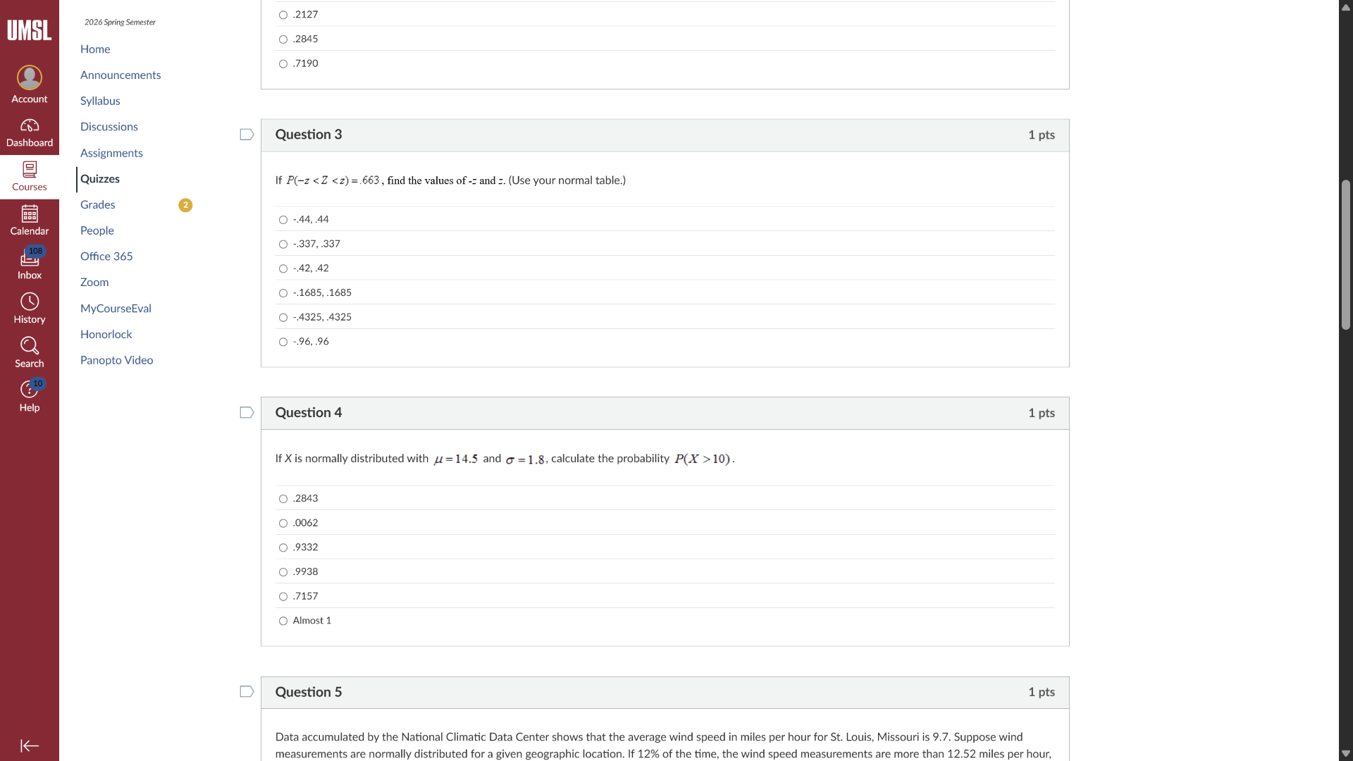 question 3 1 pts if $p(-z < z < z) =.663$, find the values of -z and z.…