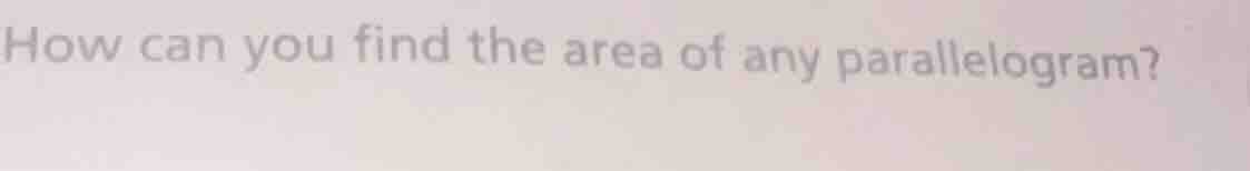 how can you find the area of any parallelogram?