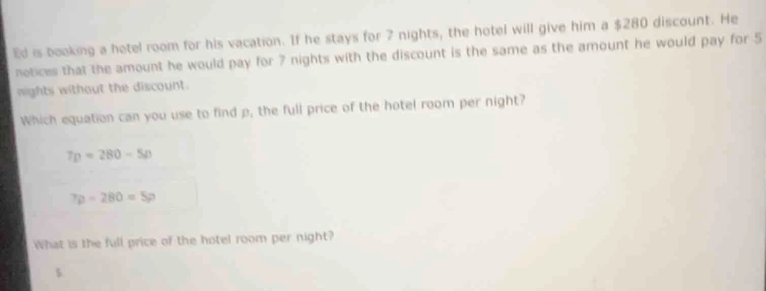 ed is booking a hotel room for his vacation. if he stays for 7 nights, …