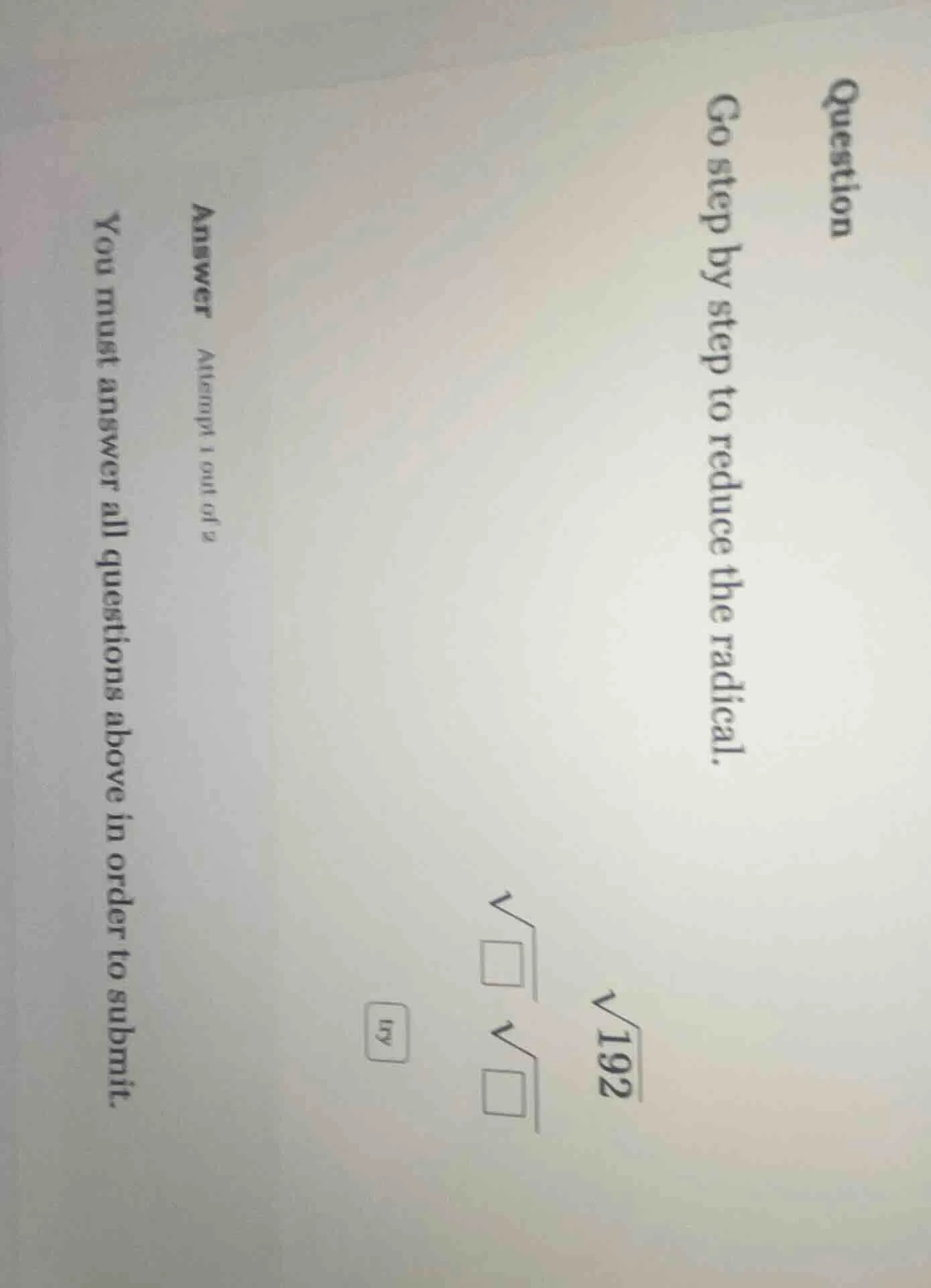 question go step by step to reduce the radical. \\sqrt{192} answer atte…