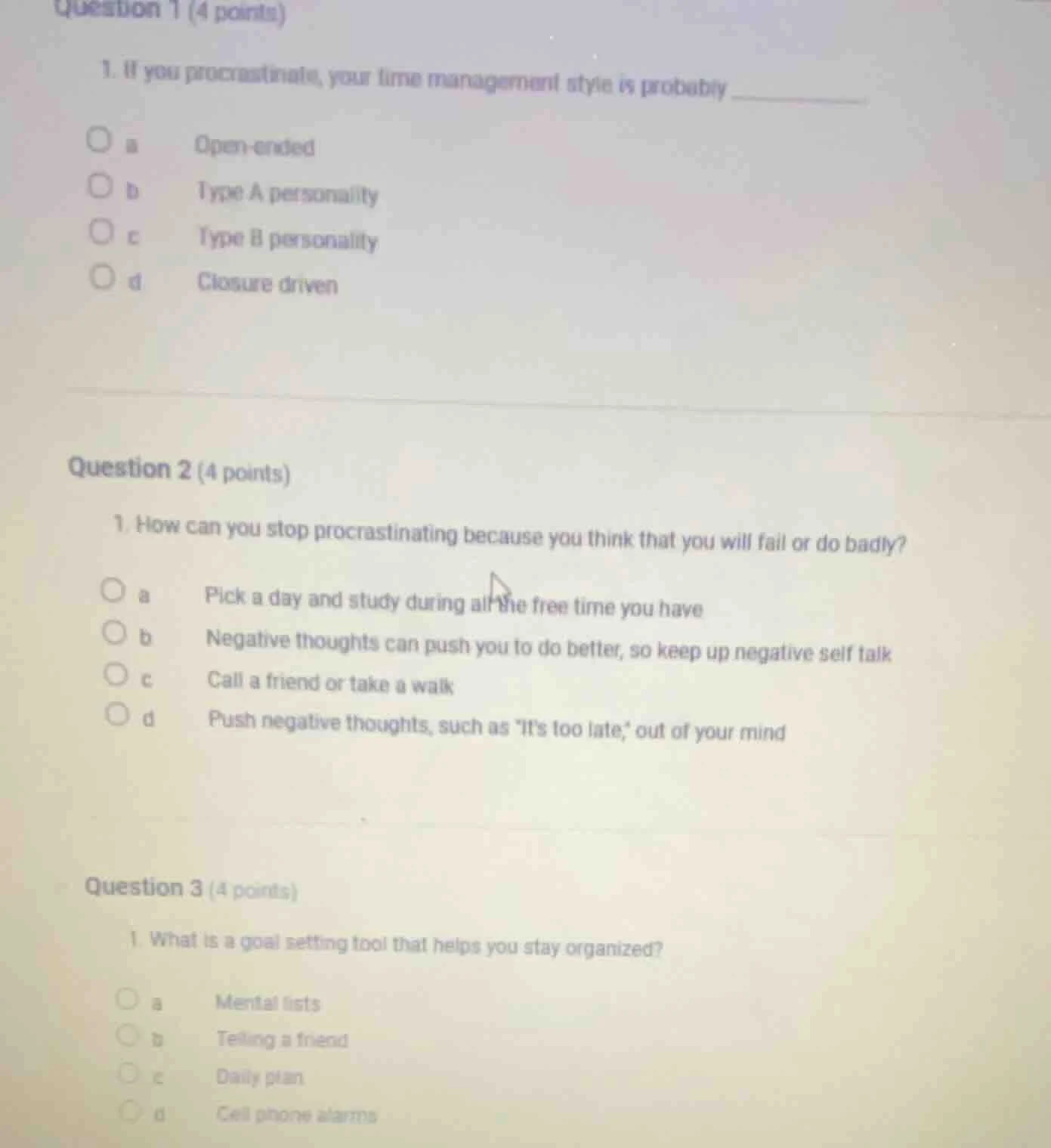 question 1 (4 points) 1. if you procrastinate, your time management sty…