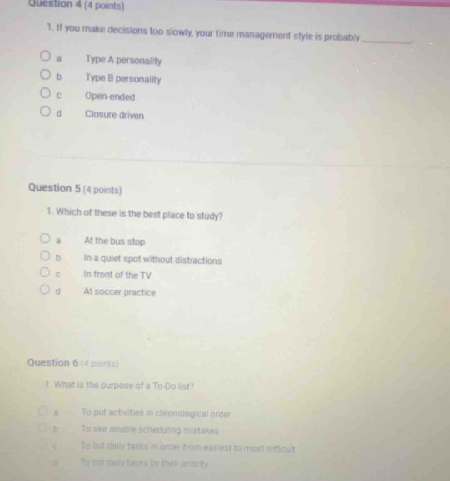 question 4 (4 points) 1. if you make decisions too slowly, your time ma…